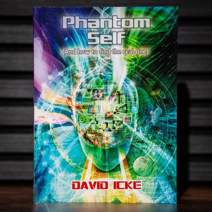 Phantom Self by David Icke